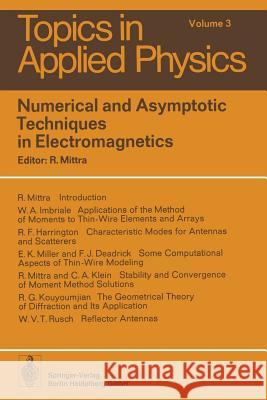 Numerical and Asymptotic Techniques in Electromagnetics R. Mittra F. J. Deadrick R. F. Harrington 9783662312681 Springer - książka