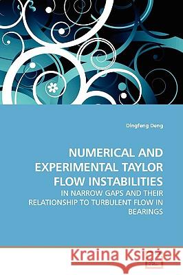 Numerical and Experimental Taylor Flow Instabilities Dingfeng Deng 9783639136661 VDM Verlag - książka