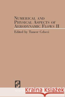 Numerical and Physical Aspects of Aerodynamic Flows II T. Cebeci 9783662090169 Springer - książka