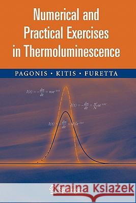 Numerical and Practical Exercises in Thermoluminescence Vasilis Pagonis George Kitis Claudio Furetta 9781441920812 Not Avail - książka