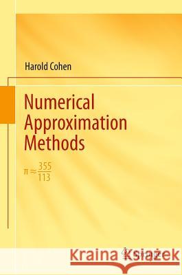 Numerical Approximation Methods: π ≈ 355/113 Cohen, Harold 9781441998361  - książka