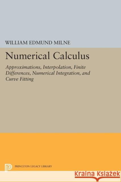 Numerical Calculus Milne, William Edmund 9780691627496 John Wiley & Sons - książka