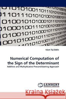 Numerical Computation of the Sign of the Determinant Islam Taj-Eddin 9783838376202 LAP Lambert Academic Publishing - książka