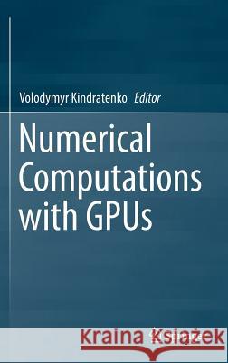 Numerical Computations with Gpus Kindratenko, Volodymyr 9783319065472 Springer - książka