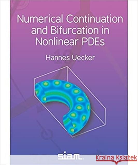 Numerical Continuation and Bifurcation in Nonlinear PDEs Hannes Uecker   9781611976601 Society for Industrial & Applied Mathematics, - książka