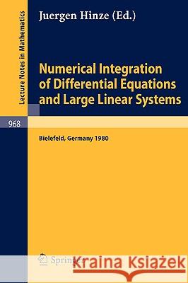 Numerical Integration of Differential Equations and Large Linear Systems: Proceedings of two Workshops Held at the University of Bielefeld, Spring 1980 J. Hinze 9783540119708 Springer-Verlag Berlin and Heidelberg GmbH &  - książka