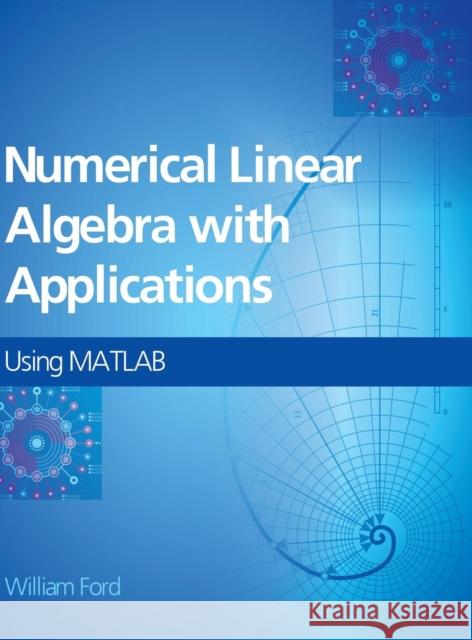 Numerical Linear Algebra with Applications: Using MATLAB Ford, William 9780123944351  - książka
