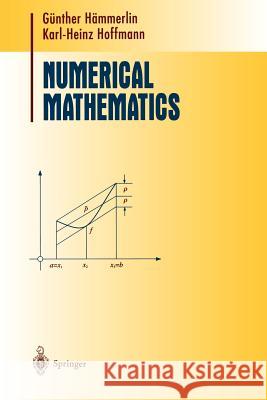 Numerical Mathematics G. Hammerlin G]nther Hdmmerlin Karl-Heinz Hoffmann 9780387974941 Springer - książka