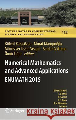 Numerical Mathematics and Advanced Applications Enumath 2015 Karasözen, Bülent 9783319399270 Springer - książka