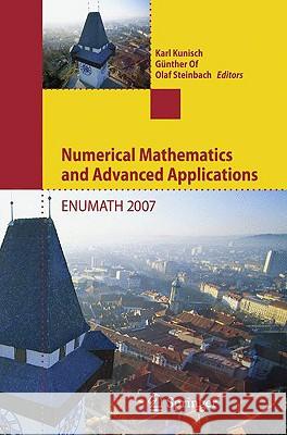 Numerical Mathematics and Advanced Applications: Proceedings of Enumath 2007, the 7th European Conference on Numerical Mathematics and Advanced Applic Kunisch, Karl 9783540697763 Springer - książka
