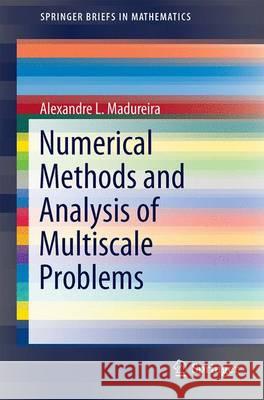 Numerical Methods and Analysis of Multiscale Problems Alexandre L. Madureira 9783319508641 Springer - książka