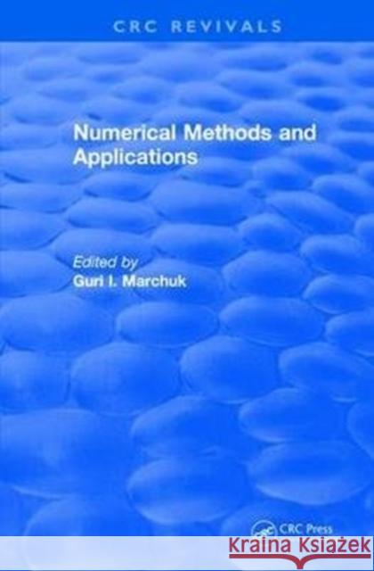 Numerical Methods and Applications (1994) Guri I. Marchuk 9781138105829 CRC Press - książka