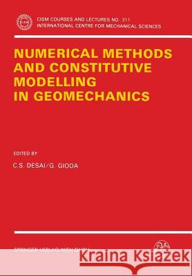 Numerical Methods and Constitutive Modelling in Geomechanics Chandrakant S. Desai Giancarlo Gioda 9783211822159 Springer - książka