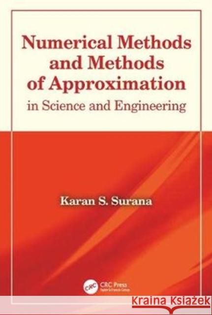 Numerical Methods and Methods of Approximation in Science and Engineering: In Science and Engineering Surana, Karan S. 9780367136727 CRC Press - książka