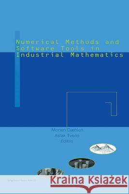 Numerical Methods and Software Tools in Industrial Mathematics A. Tveito M. Daehlem 9781461273677 Birkhauser - książka