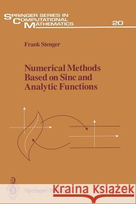 Numerical Methods Based on Sinc and Analytic Functions Frank Stenger 9781461276371 Springer - książka