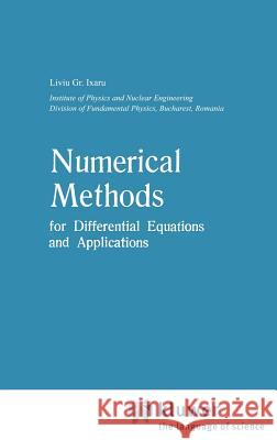 Numerical Methods for Differential Equations and Applications Liviu Gr Ixaru 9789027715975 Springer - książka