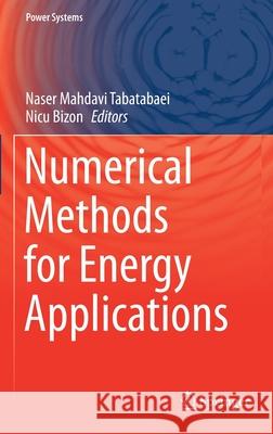 Numerical Methods for Energy Applications Naser Mahdav Nicu Bizon 9783030621902 Springer - książka