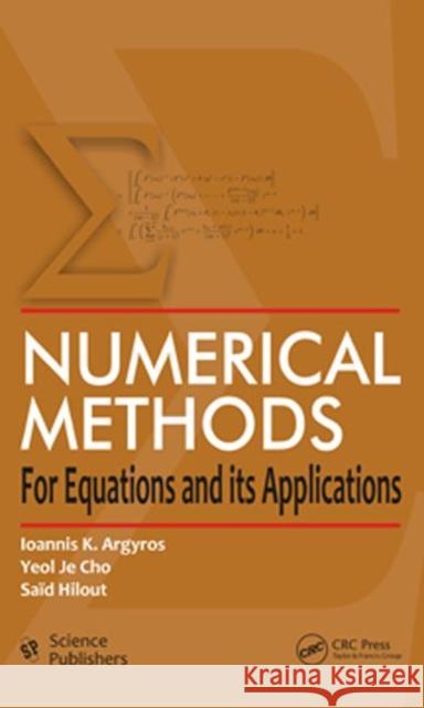 Numerical Methods for Equations and Its Applications Argyros, Ioannis K. 9781578087532 Science Publishers - książka