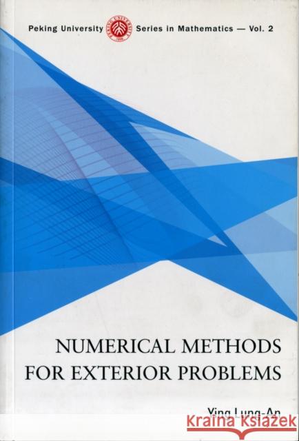 Numerical Methods for Exterior Problems Ying, Lung-An 9789812705266 World Scientific Publishing Company - książka