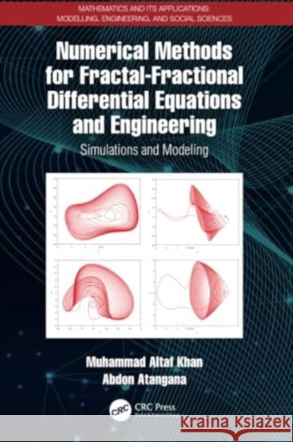 Numerical Methods for Fractal-Fractional Differential Equations and Engineering: Simulations and Modeling Muhammad Altaf Khan Abdon Atangana 9781032416892 Taylor & Francis Ltd - książka