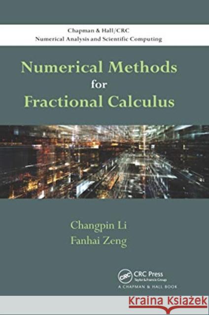 Numerical Methods for Fractional Calculus Changpin Li Fanhai Zeng 9780367658793 CRC Press - książka