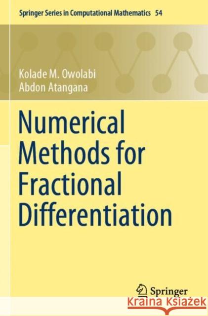 Numerical Methods for Fractional Differentiation Kolade M. Owolabi Abdon Atangana 9789811501005 Springer - książka