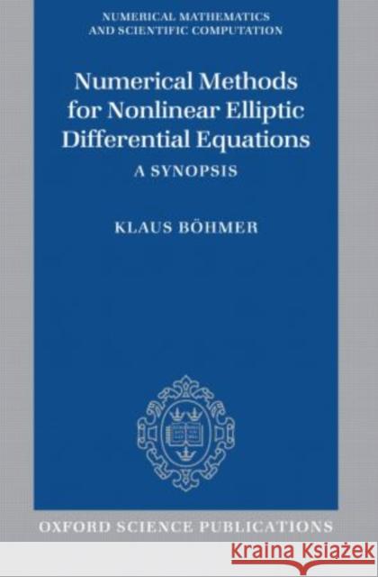 Numerical Methods for Nonlinear Elliptic Differential Equations: A Synopsis Bohmer, Klaus 9780199577040 Oxford University Press, USA - książka