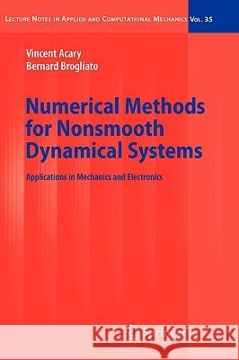 Numerical Methods for Nonsmooth Dynamical Systems: Applications in Mechanics and Electronics Acary, Vincent 9783540753919 Not Avail - książka