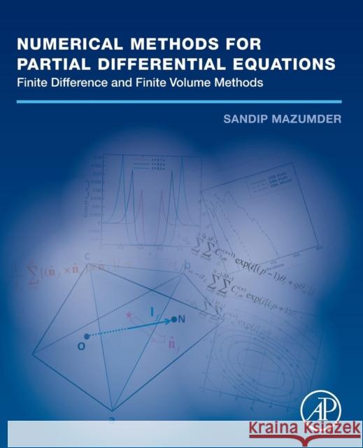 Numerical Methods for Partial Differential Equations: Finite Difference and Finite Volume Methods Mazumder, Sandip 9780128498941 Elsevier Science - książka