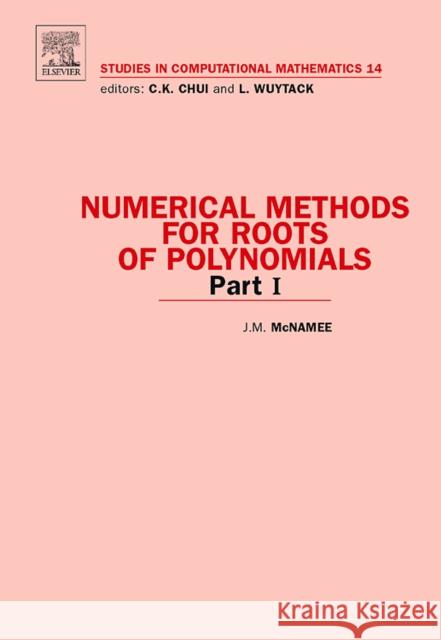 Numerical Methods for Roots of Polynomials - Part I: Volume 14 McNamee, J. M. 9780444527295 Elsevier Science - książka