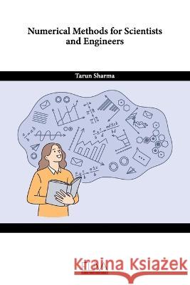 Numerical Methods for Scientists and Engineers Tarun Sharma   9789994988327 Eliva Press - książka