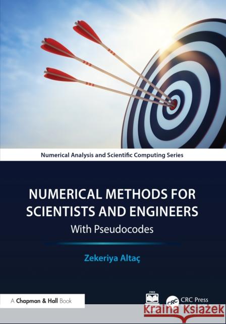 Numerical Methods for Scientists and Engineers: With Pseudocodes Zekeriya Alta? 9781032754741 CRC Press - książka