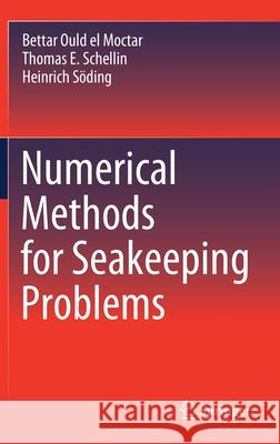 Numerical Methods for Seakeeping Problems Bettar O. E Thomas E. Schellin Heinrich S 9783030625603 Springer - książka