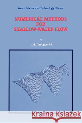 Numerical Methods for Shallow-Water Flow C. B. Vreugdenhil 9789048144723 Springer - książka