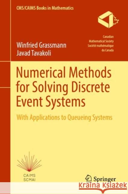 Numerical Methods for Solving Discrete Event Systems: With Applications to Queueing Systems Javad Tavakoli 9783031100819 Springer International Publishing AG - książka