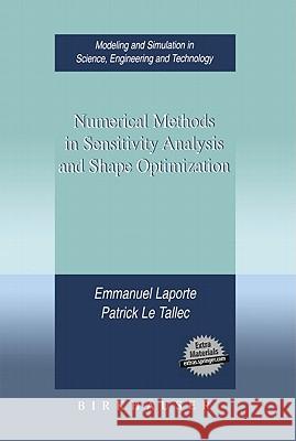 Numerical Methods in Sensitivity Analysis and Shape Optimization James Penrice E. Laporte Emmanuel Laporte 9780817643225 Birkhauser - książka