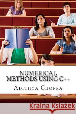 Numerical Methods Using C++ Adithya Chopra Sean Harris 9781494244088 Createspace - książka