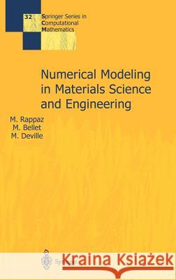 Numerical Modeling in Materials Science and Engineering Michel Rappaz, Michel Bellet, Michel Deville, Ray Snyder 9783540426769 Springer-Verlag Berlin and Heidelberg GmbH &  - książka