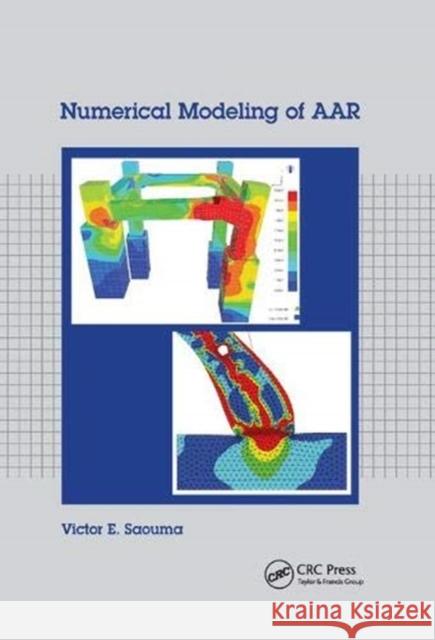 Numerical Modeling of AAR Victor Saouma 9781138074705 Taylor and Francis - książka