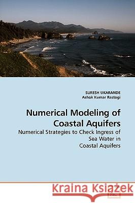 Numerical Modeling of Coastal Aquifers Suresh Ukarande 9783639175523 VDM Verlag - książka