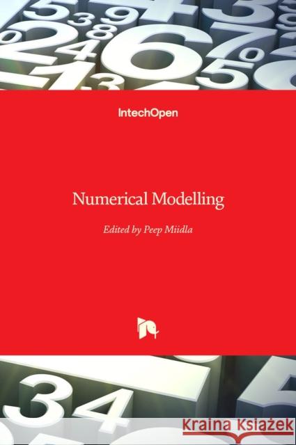Numerical Modelling Peep Miidla 9789535102199 Intechopen - książka