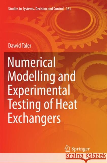 Numerical Modelling and Experimental Testing of Heat Exchangers Dawid Taler 9783030081836 Springer - książka