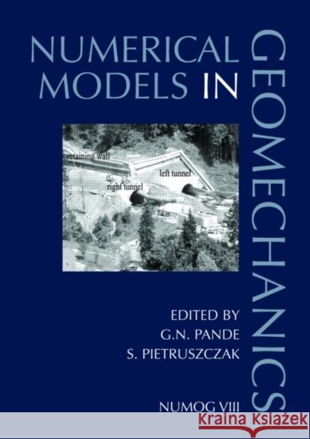 Numerical Models in Geomechanics: Proceedings of the 8th International Symposium Numog VIII, Rome, Italy, 10-12 April 2002 Pande, G. N. 9789058093592 Taylor & Francis - książka