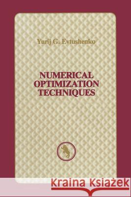 Numerical Optimization Techniques Yurij G. Evtushenko J. Stoer 9781461295303 Springer - książka