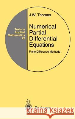 Numerical Partial Differential Equations: Finite Difference Methods J. W. Thomas 9780387979991 Springer - książka