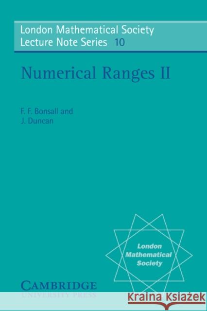 Numerical Ranges II F. F. Bonsall J. Duncan J. W. S. Cassels 9780521202275 Cambridge University Press - książka