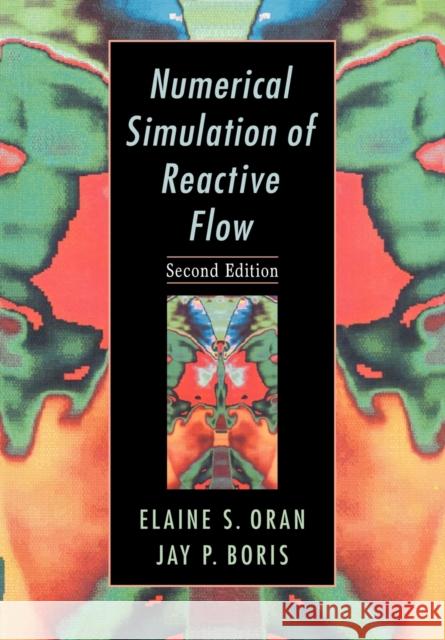 Numerical Simulation of Reactive Flow Elaine S. Oran Jay P. Boris 9780521022361 Cambridge University Press - książka