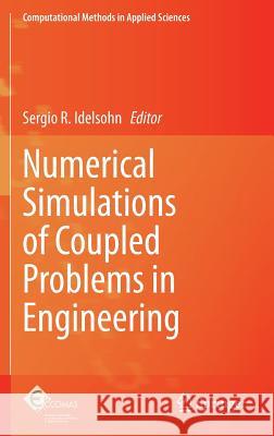 Numerical Simulations of Coupled Problems in Engineering Sergio Idelsohn 9783319061351 Springer - książka