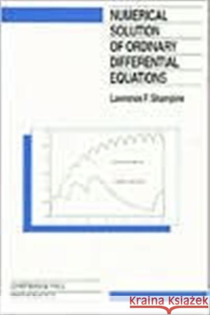 Numerical Solution of Ordinary Differential Equations Lawrence F. Shampine L. Shampine 9780412051517 Chapman & Hall/CRC - książka